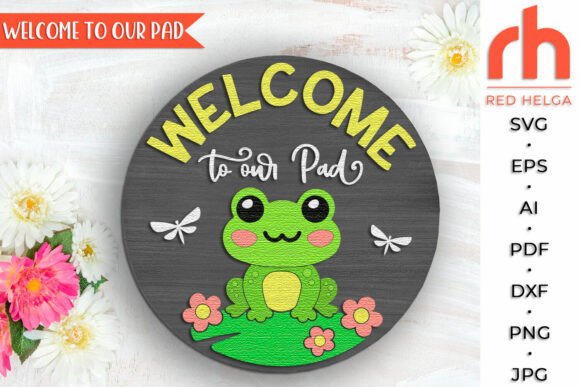Adorable Frog Door Sign: Welcome To Our Pad SVG